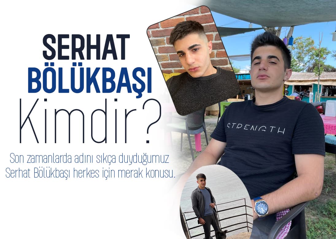 Serhat Bölükbaşı Kimdir?