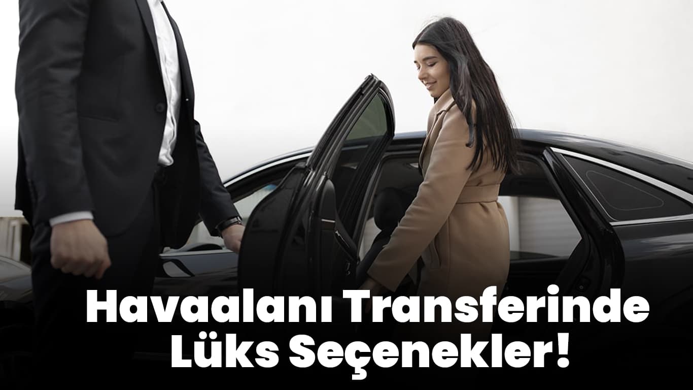 Ankara’da VIP Transfer İle Kolay Ulaşım